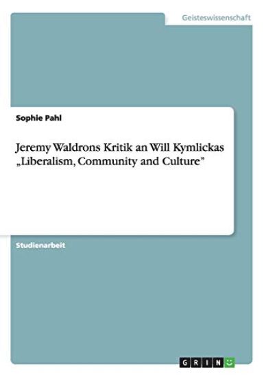 Jeremy Waldrons Kritik an Will Kymlickas "Liberalism, Community and Culture"