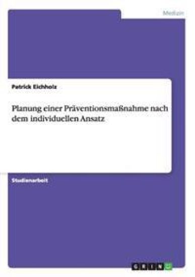 Planung einer Präventionsmaßnahme nach dem individuellen Ansatz