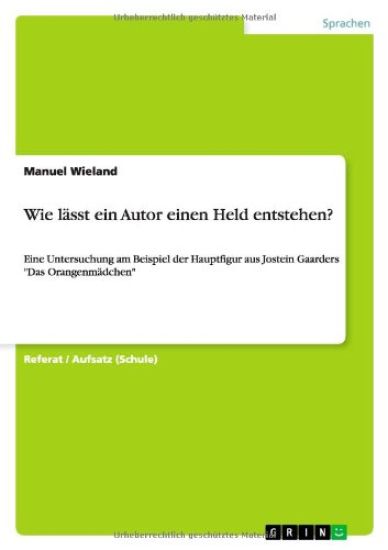 Wie lässt ein Autor einen Held entstehen?