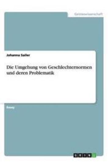 Die Umgehung von Geschlechternormen und deren Problematik
