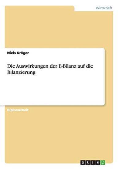 Die Auswirkungen der E-Bilanz auf die Bilanzierung