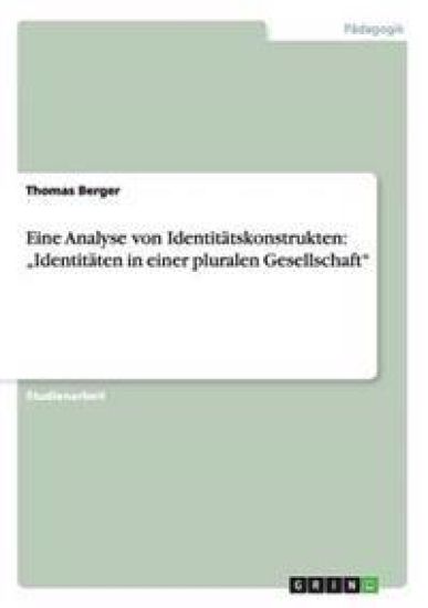 Eine Analyse von Identitätskonstrukten
