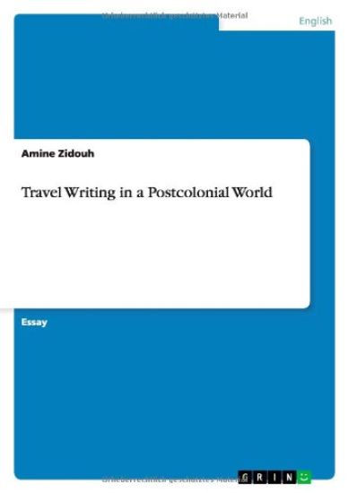 Travel Writing in a Postcolonial World