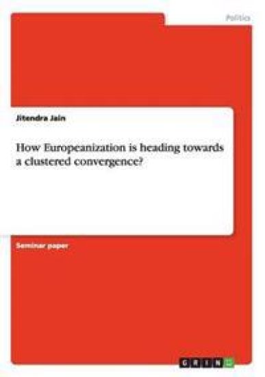 How Europeanization is heading towards a clustered convergence?