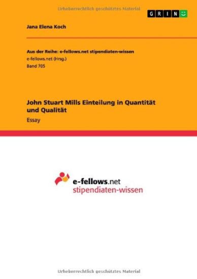 John Stuart Mills Einteilung in Quantität und Qualität