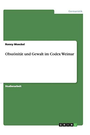 Obsz nit t Und Gewalt Im Codex Weimar