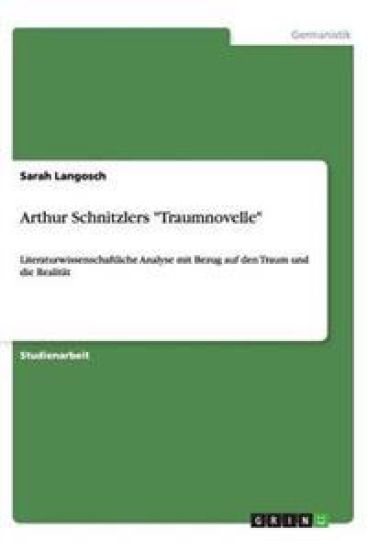 Arthur Schnitzlers "Traumnovelle"