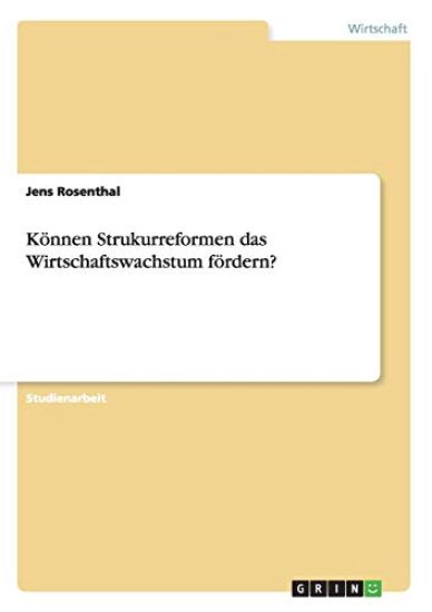 Können Strukurreformen das Wirtschaftswachstum fördern?