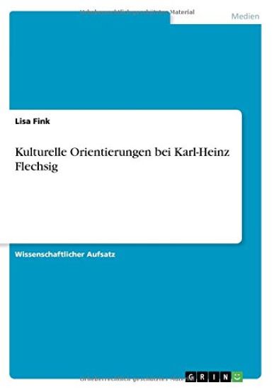 Kulturelle Orientierungen bei Karl-Heinz Flechsig