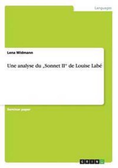 Une analyse du "Sonnet II" de Louise Labé