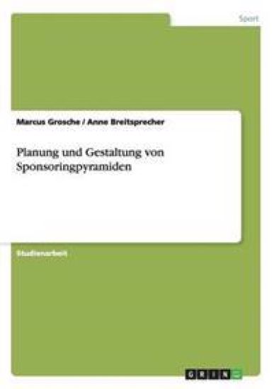 Planung und Gestaltung von Sponsoringpyramiden