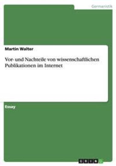 Vor- und Nachteile von wissenschaftlichen Publikationen im Internet