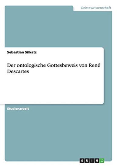 Der ontologische Gottesbeweis von René Descartes