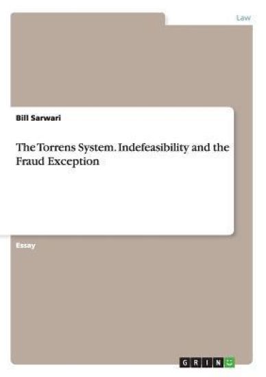The Torrens System. Indefeasibility and the Fraud Exception