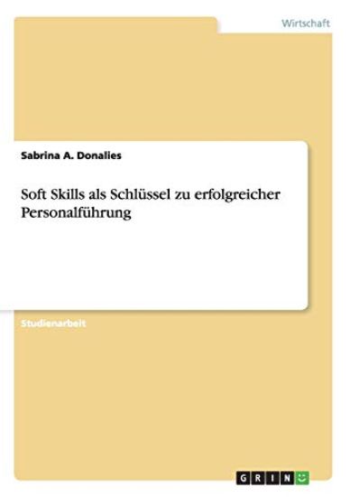 Soft Skills als Schlüssel zu erfolgreicher Personalführung