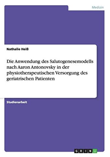 Das Salutogenesemodell nach Aaron Antonovsky