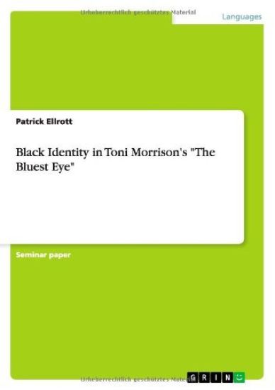 Black Identity in Toni Morrison's "The Bluest Eye"