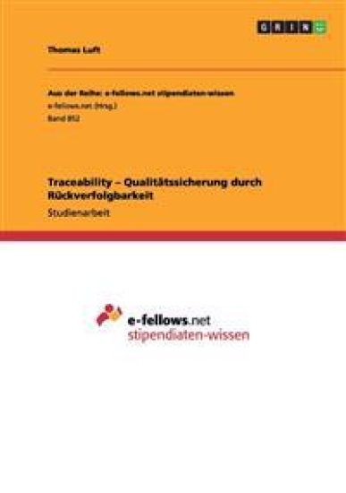 Traceability - Qualitätssicherung durch Rückverfolgbarkeit