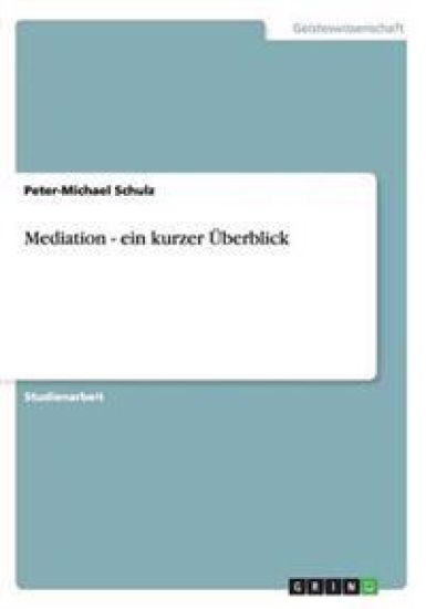 Mediation - ein kurzer Überblick