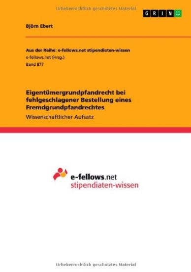 Eigentumergrundpfandrecht bei fehlgeschlagener Bestellung eines Fremdgrundpfandrechtes