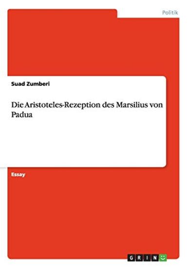 Aristoteles-Rezeption Des Marsilius Von Padua