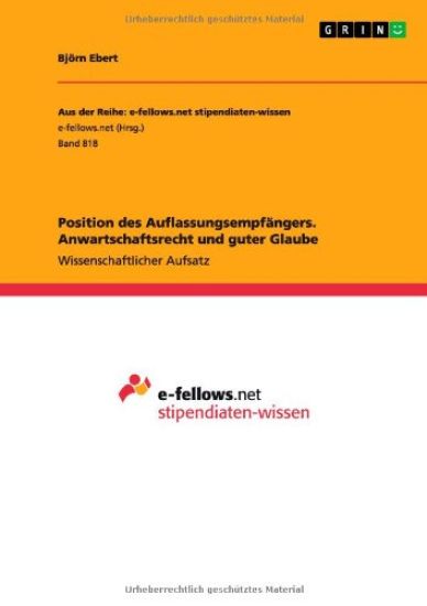 Position des Auflassungsempfangers. Anwartschaftsrecht und guter Glaube