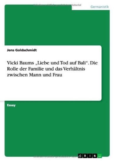Vicki Baums "Liebe und Tod auf Bali. Die Rolle der Familie und das Verhaltnis zwischen Mann und Frau
