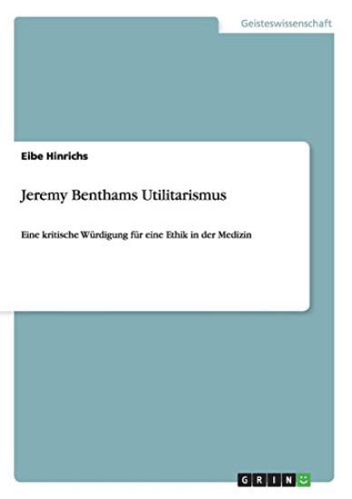 Jeremy Benthams Utilitarismus