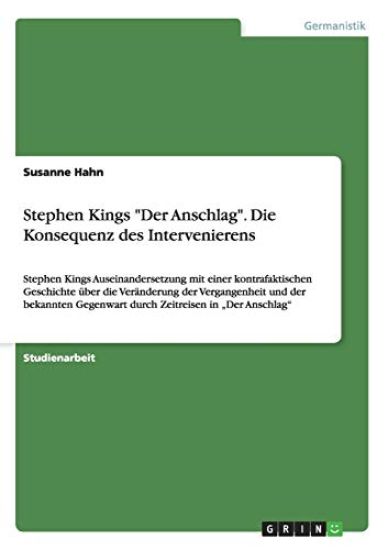 Stephen Kings "Der Anschlag". Die Konsequenz des Intervenierens