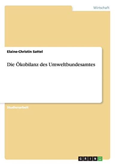 Die Ökobilanz des Umweltbundesamtes