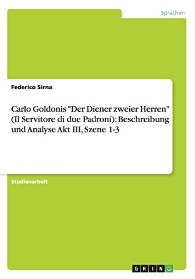 Carlo Goldonis Der Diener zweier Herren (Il Servitore di due Padroni)
