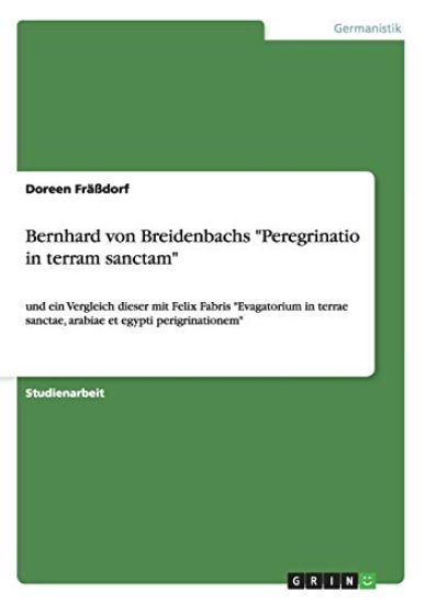 Bernhard von Breidenbachs "Peregrinatio in terram sanctam"