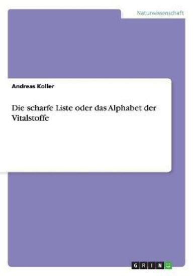 Die scharfe Liste oder das Alphabet der Vitalstoffe