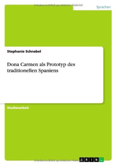 Dona Carmen als Prototyp des traditionellen Spaniens