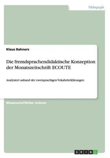 Die fremdsprachendidaktische Konzeption der Monatszeitschrift ECOUTE
