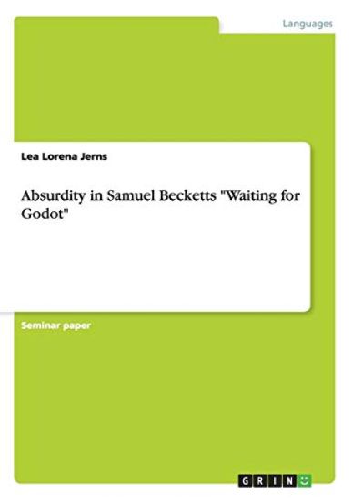 Absurdity in Samuel Becketts "Waiting for Godot"
