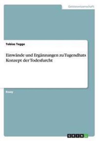 Einwande und Erganzungen zu Tugendhats Konzept der Todesfurcht