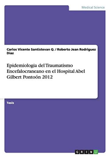 Epidemiologia del Traumatismo Encefalocraneano en el Hospital Abel Gilbert Pontoón 2012