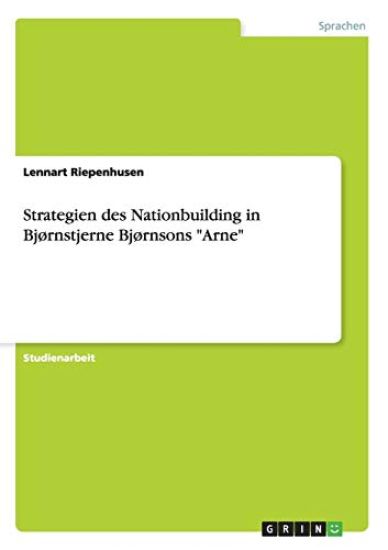 Strategien des Nationbuilding in Bjørnstjerne Bjørnsons "Arne"