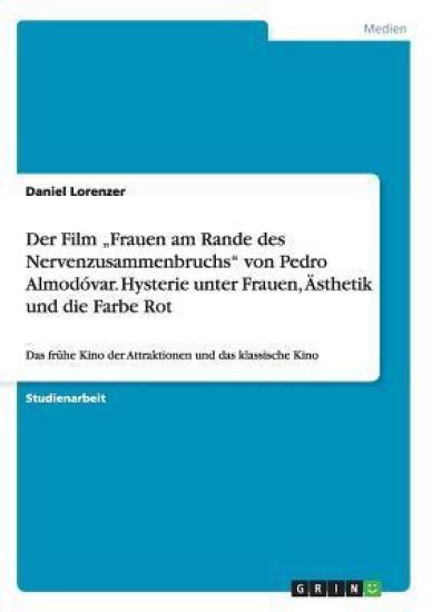 Der Film "Frauen am Rande des Nervenzusammenbruchs" von Pedro Almodóvar. Hysterie unter Frauen, Ästhetik und die Farbe Rot