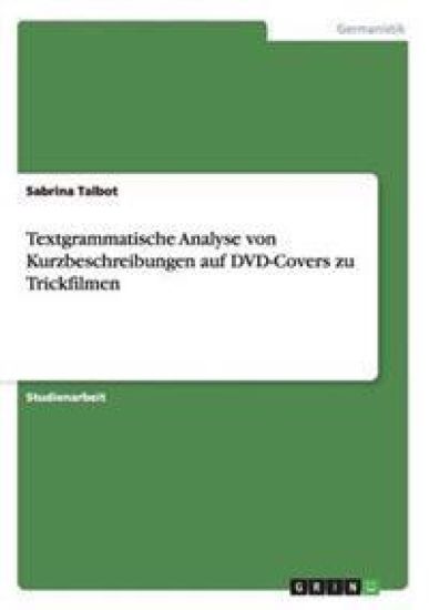Textgrammatische Analyse von Kurzbeschreibungen auf DVD-Covers zu Trickfilmen