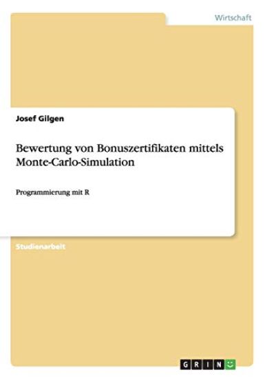Bewertung von Bonuszertifikaten mittels Monte-Carlo-Simulation