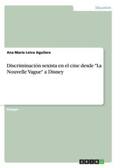 Discriminacion sexista en el cine desde La Nouvelle Vague a Disney