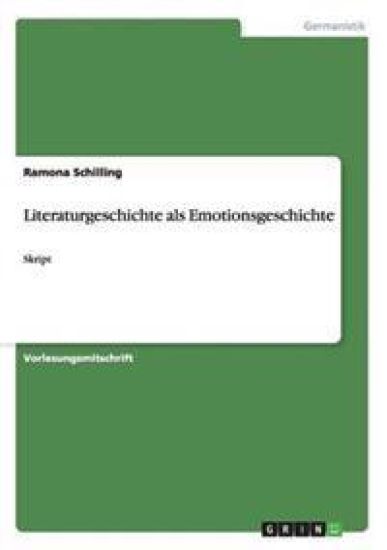 Literaturgeschichte als Emotionsgeschichte