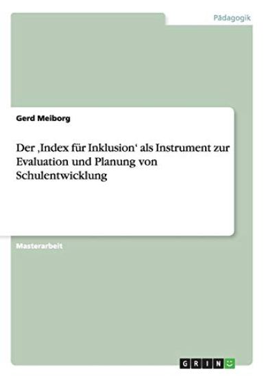 Der 'Index für Inklusion' als Instrument zur Evaluation und Planung von Schulentwicklung