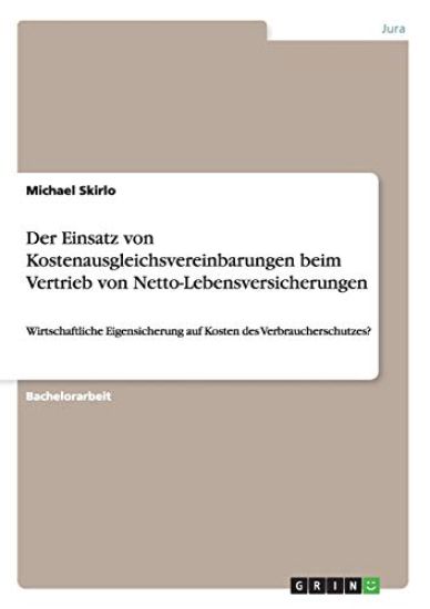 Der Einsatz von Kostenausgleichsvereinbarungen beim Vertrieb von Netto-Lebensversicherungen