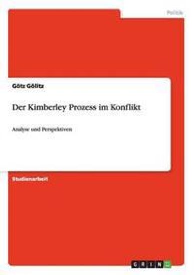 Der Kimberley Prozess im Konflikt