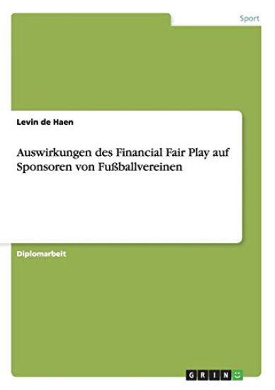 Auswirkungen des Financial Fair Play auf Sponsoren von Fußballvereinen
