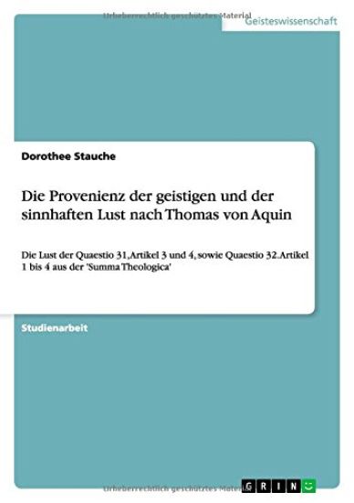 Die Provenienz der geistigen und der sinnhaften Lust nach Thomas von Aquin