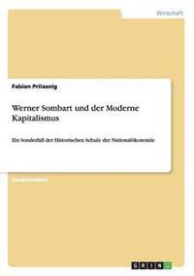 Werner Sombart und der Moderne Kapitalismus